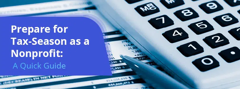 Prepare your nonprofit for tax season with this guide.
