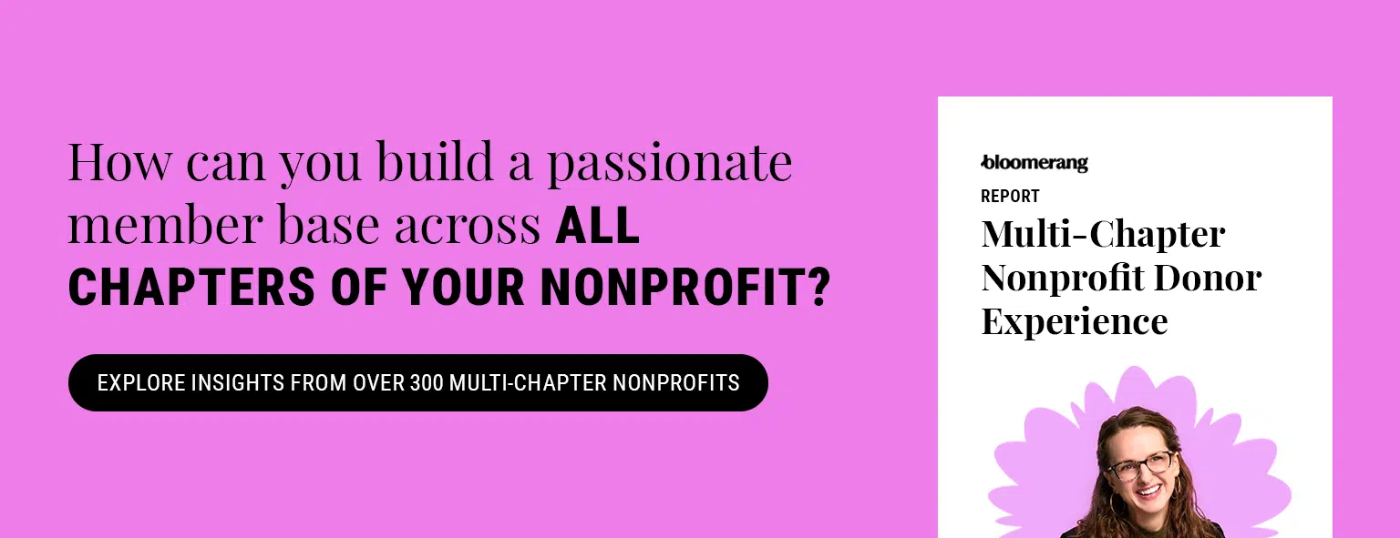 How can you build a passionate member base across all chapters of your nonprofit? Explore Insights from Over 300 Multi-Chapter Nonprofits. 