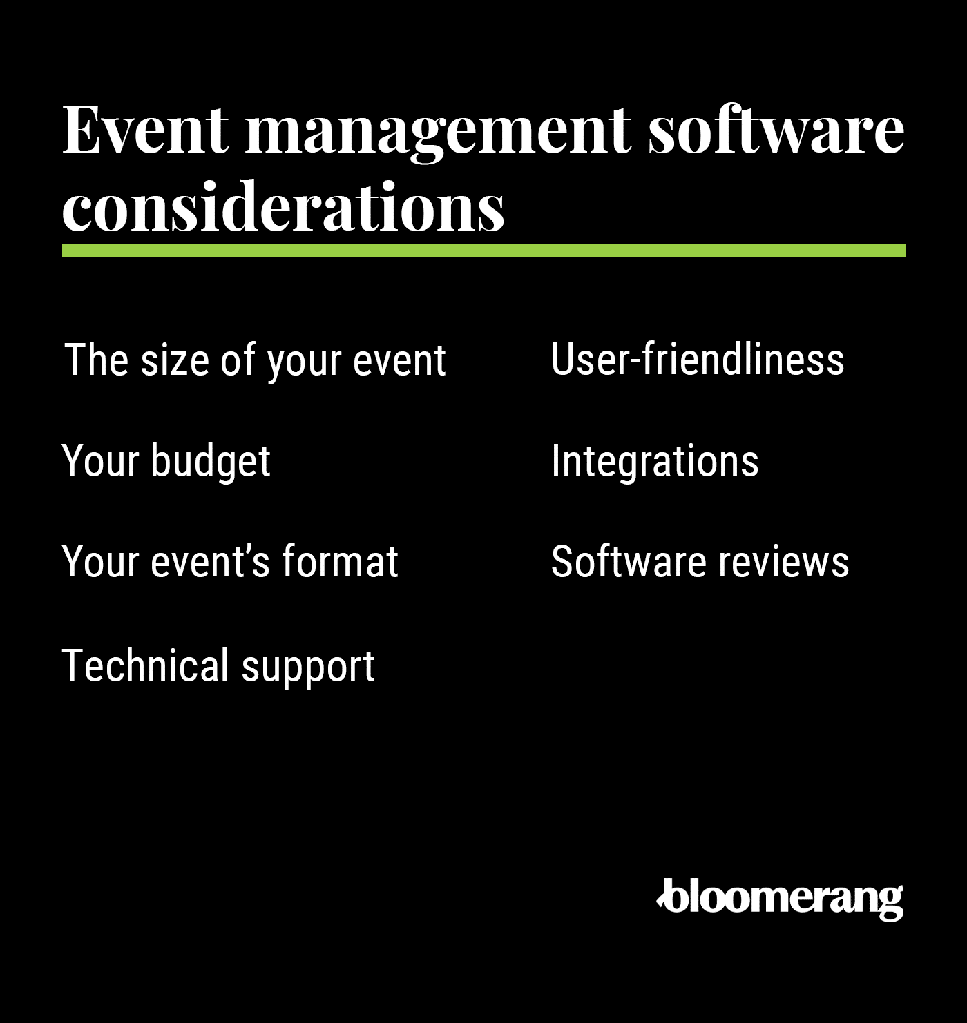Event management software considerations (described in the list below) 