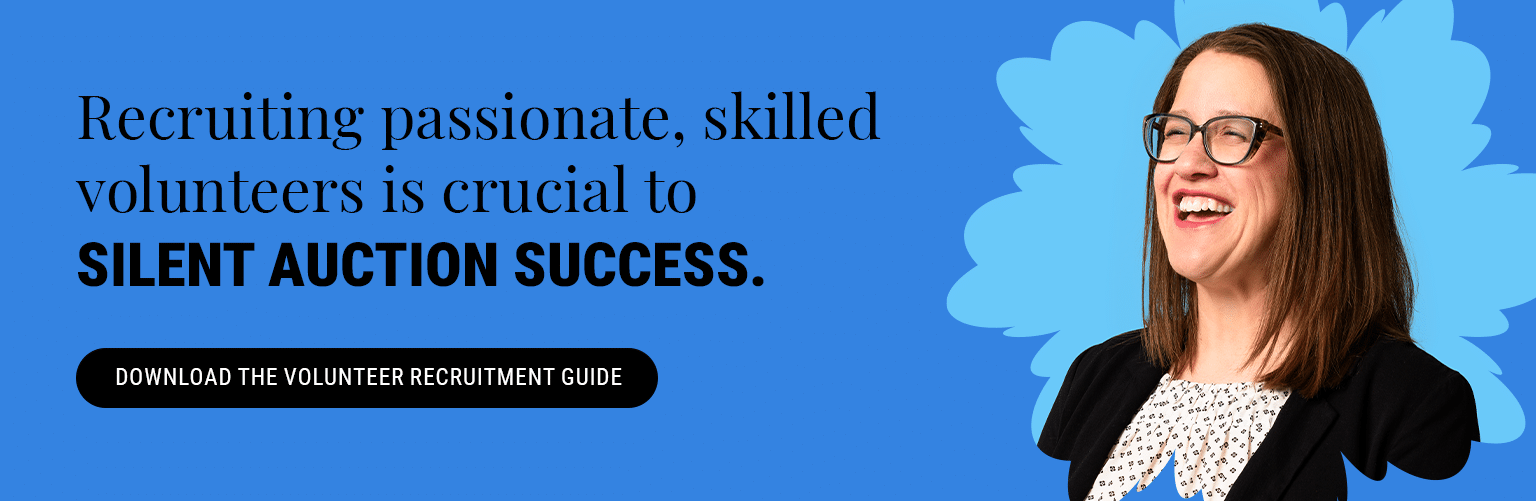 Recruiting passionate, skilled volunteers is crucial to silent auction success. Download the Volunteer Recruitment Guide.
