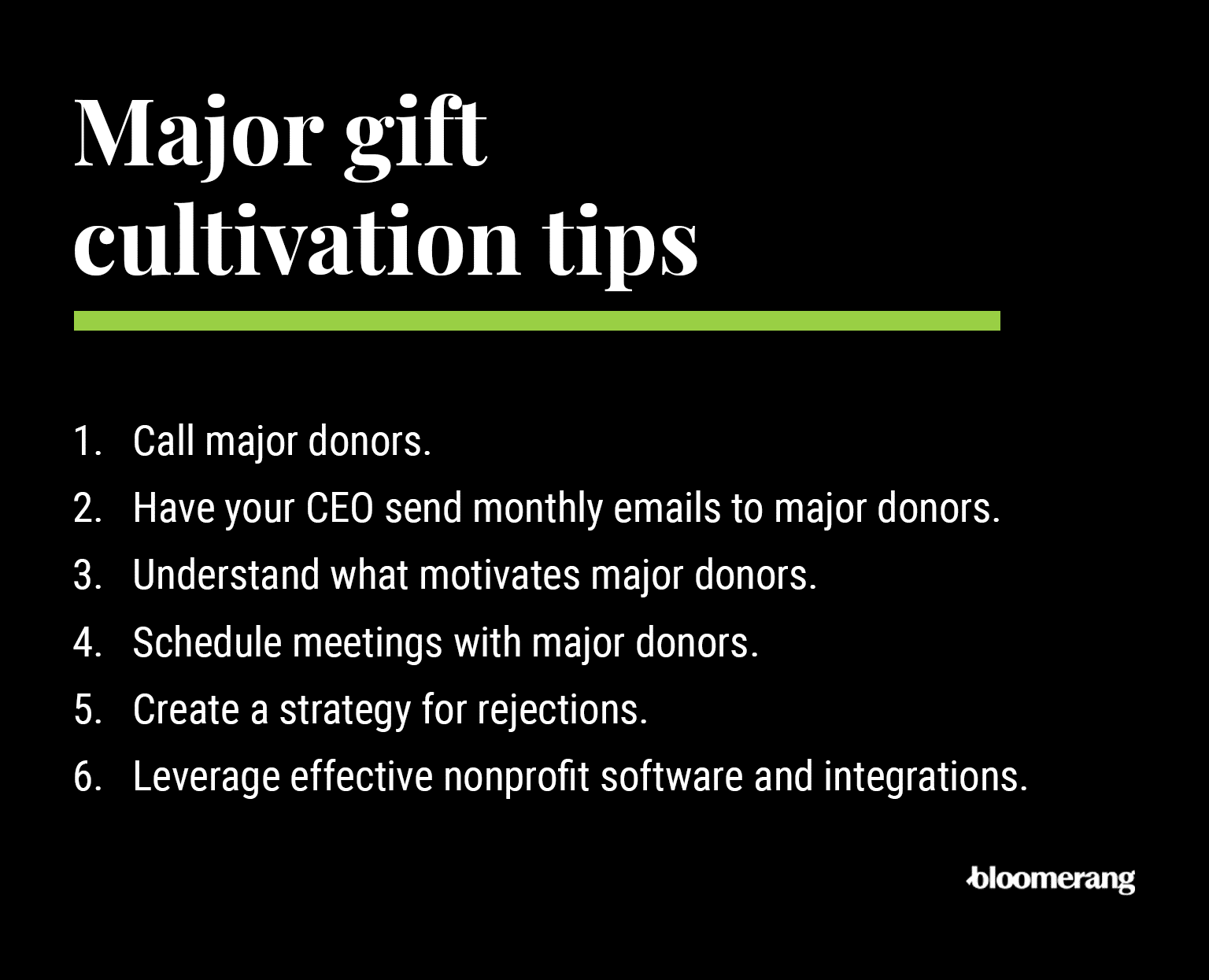 Major gift cultivation tips (listed below) 