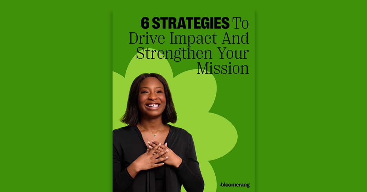 Feature 6 Strategies To Drive Impact And Strengthen Your Mission