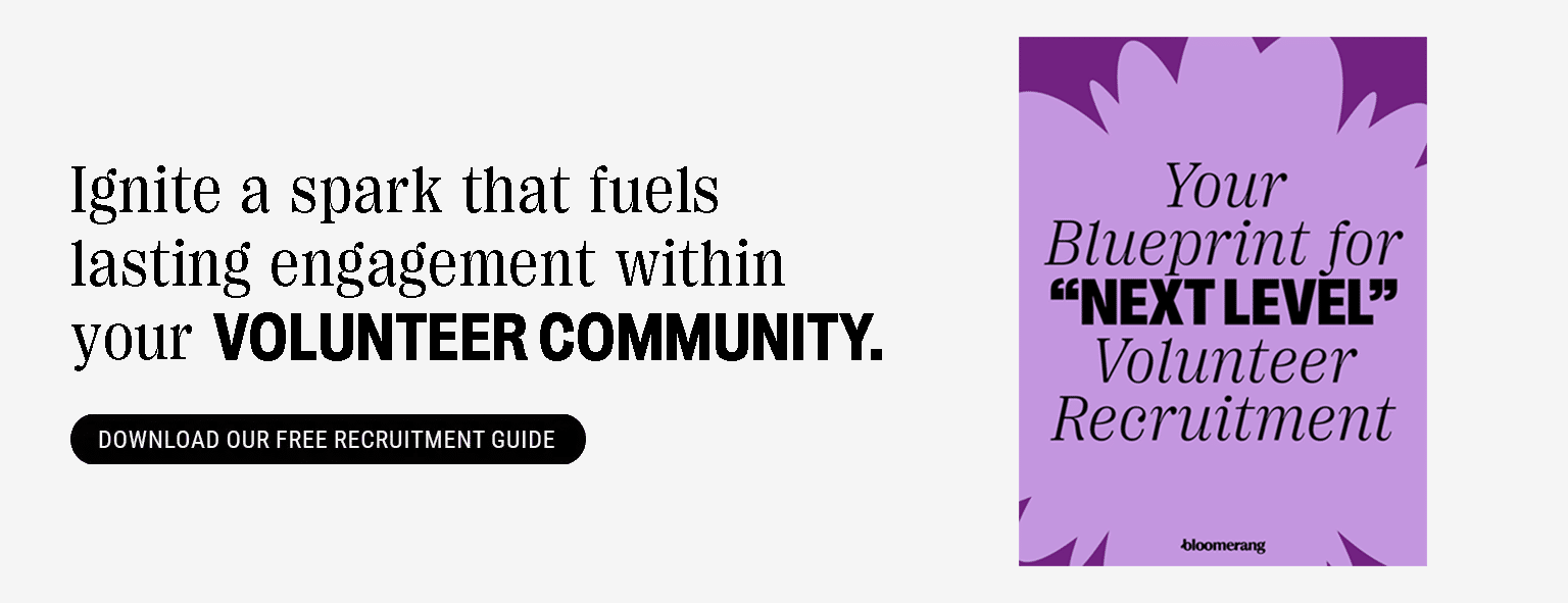 Ignite a spark that fuels lasting engagement within your volunteer community. Download our free recruitment guide.
